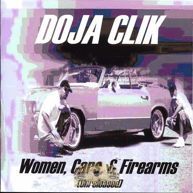 Doja Clik - Women, Cars, & Firearms: Bootleg, Unreleased. CD | Rap